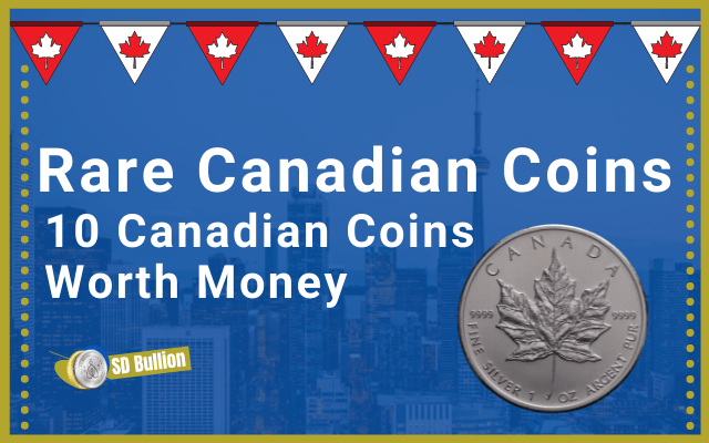 10 Canadian Coins Worth Money - Rare Canadian Coins