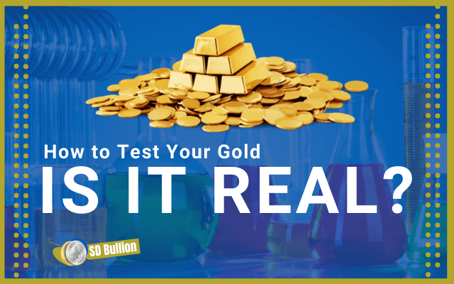 How To Tell If Gold Is Real? | 10 Ways To Test Gold