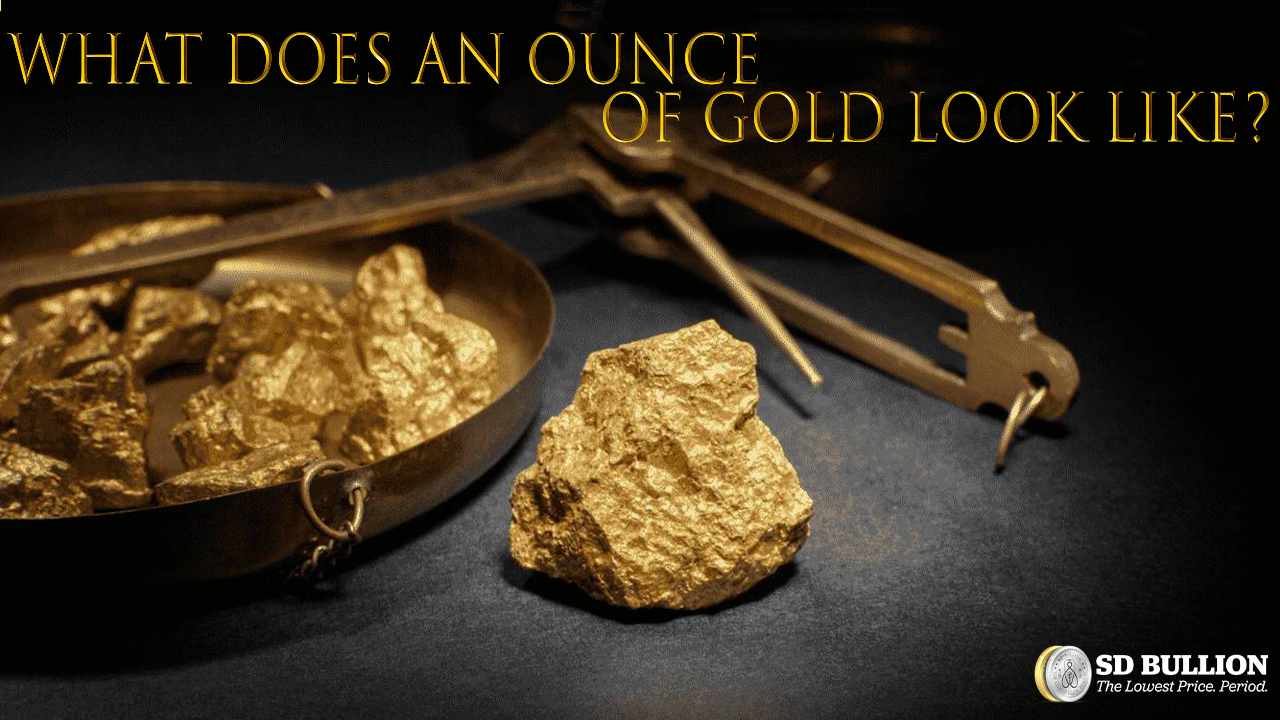 What Does an Ounce of Gold Look Like?