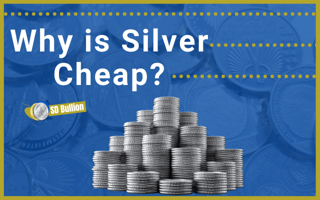 Why Is Silver So Cheap?