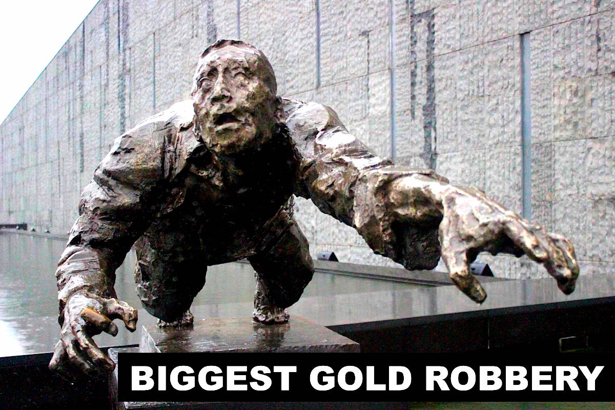 GOLD THEFT HISTORY: Biggest Gold Robbery All Time by Size