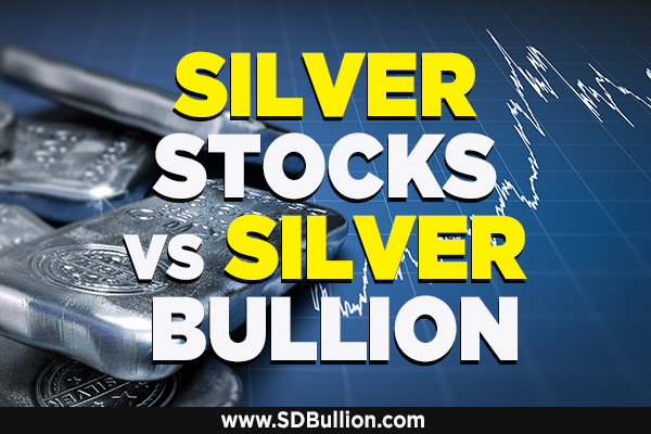Silver Stocks vs Physical Silver Bullion (Full Report)