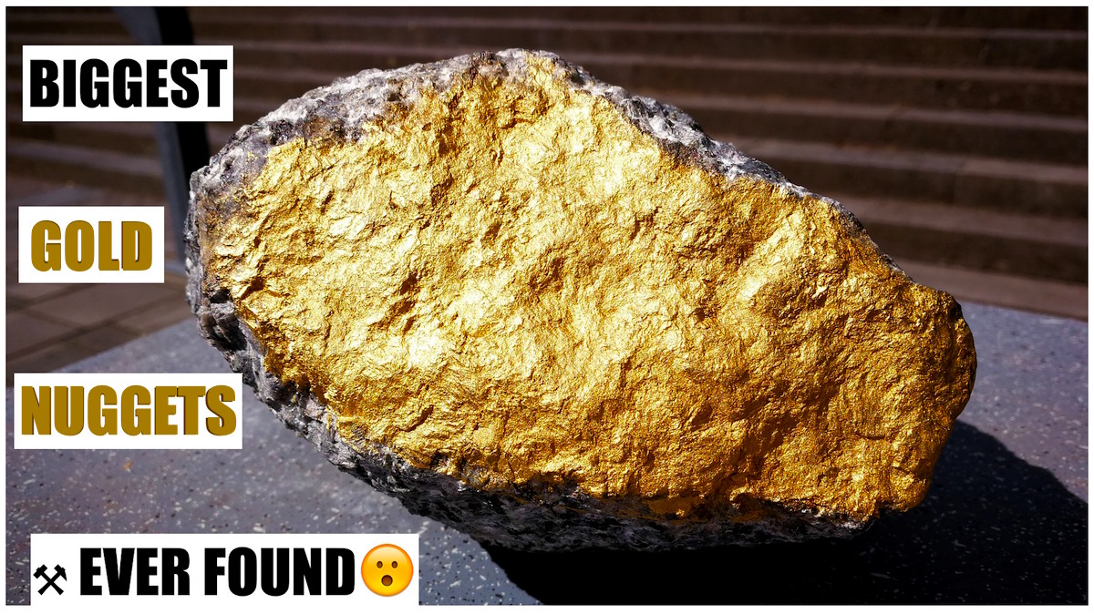 Largest Gold Nuggets Ever Found